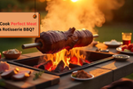 How to Cook Perfect Meat Using a Rotisserie BBQ?